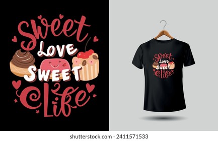 sweet love sweet life tshirt to gift your partner