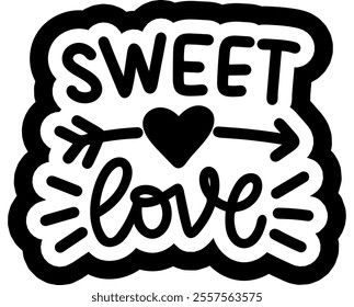 sweet love valentines day black vector graphic design and cut file