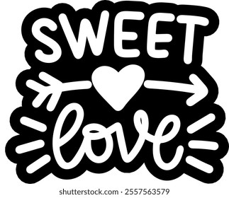 sweet love valentines day black vector graphic design and cut file