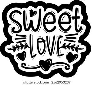 sweet love valentines day black vector graphic design and cut file