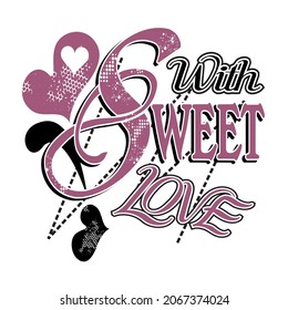 sweet love vector illustration editable - girl quotes for shirt 