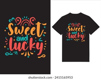 Sweet and Lucky - funny greeting for Sanit Patick's day. Good for T shirt print, poster, card, mug, and other gift design.