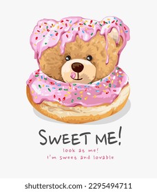 sweet me slogan with cute bear doll in strawberry donut vector illustration