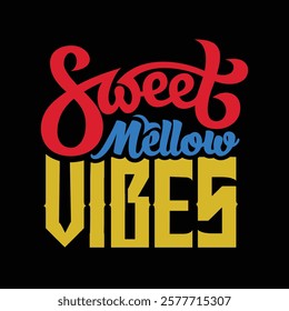 Sweet Mellow Vibes Design, Dark Mode