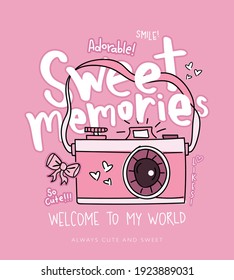Sweet memories slogan text and pink camera drawing illustration design for fashion graphics, t shirt prints, posters, stickers etc