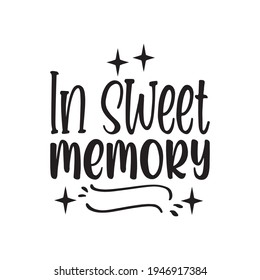 in sweet memory the quote letters