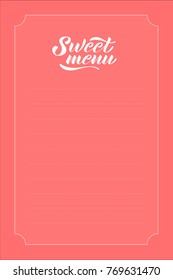 Sweet menu vector lettering. Template for menu design restaurants, cafes, bars, parties, birthdays, weddings. Sample for independent design. Colored background. Point markup to populate.
