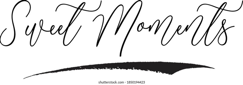 Sweet Moments Cursive Calligraphy Black Color Text On White Background