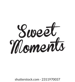 Sweet moments cursive hand lettering vector on white background