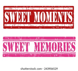 Sweet moments and sweet memories grunge rubber stamps on white background, vector illustration
