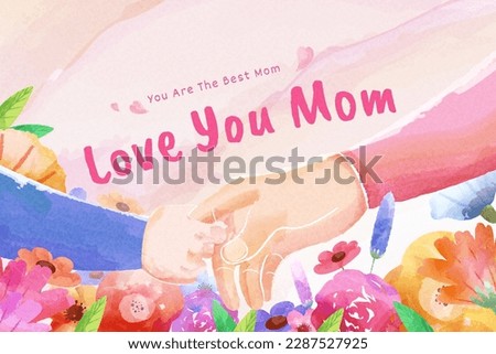 Sweet Mother's day greeting card. Illustrated child's hand holding mom's finger. Watercolor background with beautiful flowers.