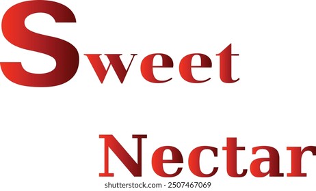 Sweet Nectar T-Shirt Creative Design with Special Quote