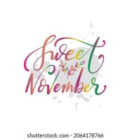 Sweet November Hand Lettered Text. hand lettering doodle. Monthly Lettering. Modern Calligraphy. Can be used for stickers, journal, book script and print.