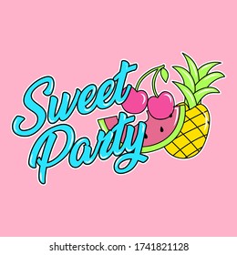 SWEET PARTY, ILLUSTRATION OF A CHERRY, WATERMELON AND A PINEAPPLE, FRUIT VECTORS, SLOGAN PRINT