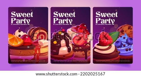 Sweet party posters, bakery or confectionery shop tasting event, invitation flyers with desserts, sweets, cakes, muffins and cupcakes with fruits, berries and toppings, Cartoon vector ads illustration
