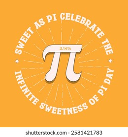 Sweet as pi, celebrate the sweetness of pi day, pie day vector typography badge elements, with pi icon illustrations
