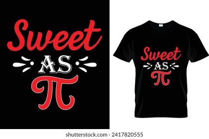 Sweet  as π  Pi Day T-Shirt Design Template 