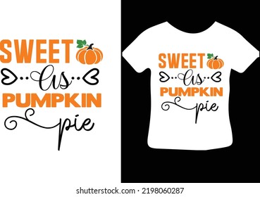 Sweet As Pumpkin Pie svg desiggn