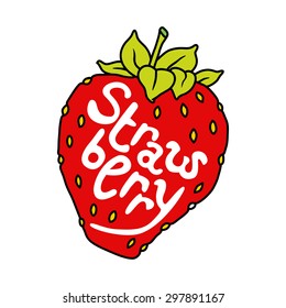 Sweet red strawberry illustration with lettering.  Hand drawn vector illustration. Can be used as t-shirt and product print or advertisement (label, menu). 