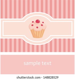 Sweet retro vector pink muffin cupcake with pink strips vintage background and place for your own text. Wedding card, restaurant menu or baby shower invitation. I love sweets! 