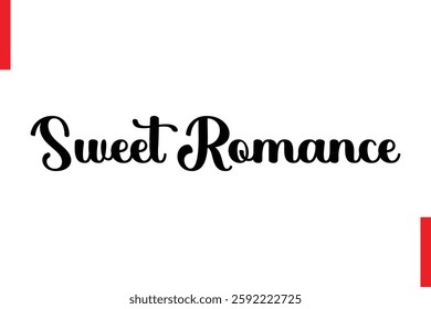 Sweet Romance Love Saying Cursive Typography Text Lettering