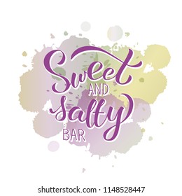 Sweet and salty bar. Vector lettering illustration for trade packaging or promotion. Lettering card, invitation or banner template. Calligraphy background. Typography pocter. EPS 10