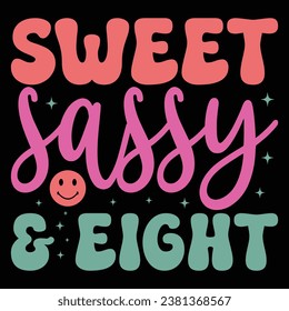 Sweet Sassy And Eight Retro Birthday T-shirt Design