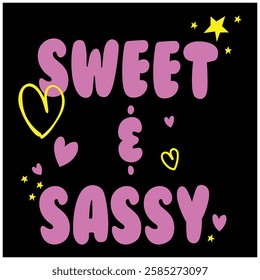 sweet sassy with heart vector illustration art.