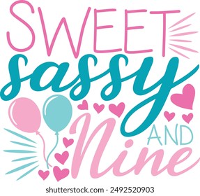 Sweet Sassy And Nine 9th Birthday Typography Design