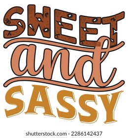 Sweet and Sassy Retro SVG Design Vector File.