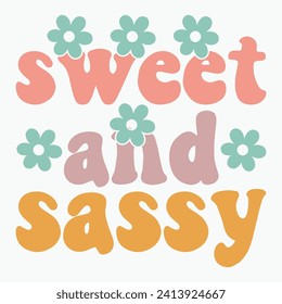 Sweet and sassy retro t shirt design vector