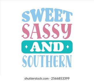 Sweet sassy and southern retro typography girl mom mother