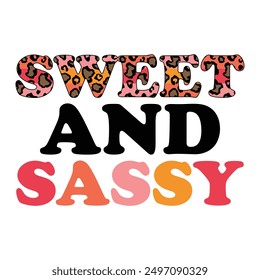 Sweet And Sassy Sublimation Design Lover