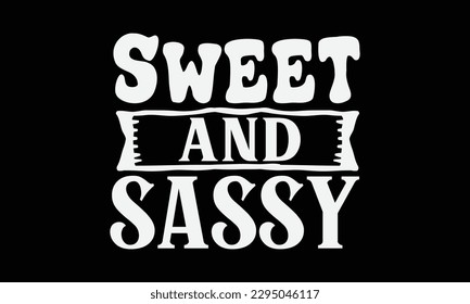 sweet and sassy svg, Keychain svg design, Keychain Quotes Design