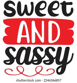 sweet and sassy t shirt design