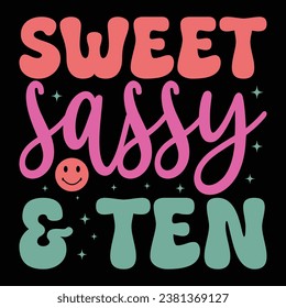 Sweet Sassy And Ten Retro Birthday T-shirt Design