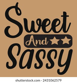 sweet and sassy typography t shirt   design