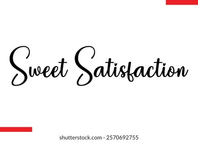 Sweet Satisfaction Quotes Chocolate  Stylish Typography Text 