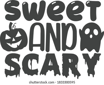 Sweet and scary | Halloween quote