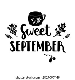 Sweet September - hand-drawn text decorated with doodle cup, oak leaves and acorns. Black lettering design for t-shirt, cup, sticker, print, banner, bag, plotter cutting, etc.