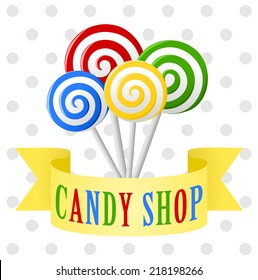 Sweet shop poster. Background with red, green, blue and yellow lollipops on polka dot pattern and yellow ribbon with colorful letters that says candy shop. vector art image illustration. eps10