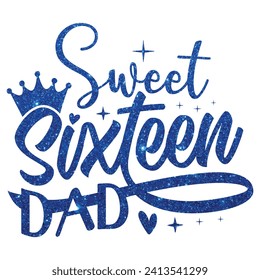 Sweet sixteen dad, Designs Bundle, Streetwear T-shirt Designs Artwork Set, Graffiti Vector Collection for Apparel and Clothing Print.