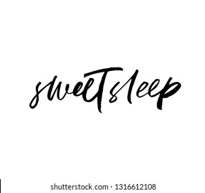 Sweet sleep phrase. Hand drawn brush style modern calligraphy. Vector illustration of handwritten lettering. 