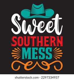 Sweet Southern Mess T-Shirt Design Vectordatei