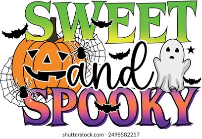 Sweet And Spooky, Halloween Quote EPS, Halloween Greeting T Shirt