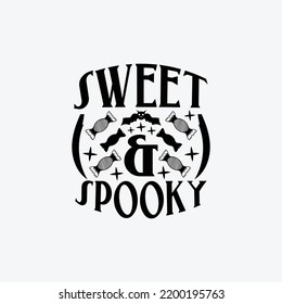 Sweet and spooky - Halloween saying quotes design vector.