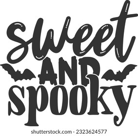 Sweet And Spooky - Happy Halloween