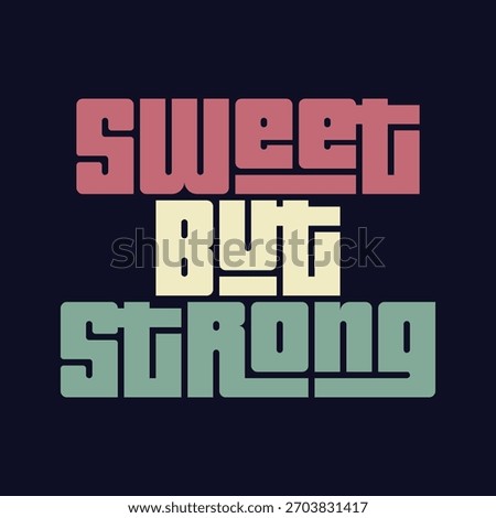 Sweet But Strong Empowering Typography