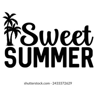 sweet summer Svg,Summer day,Beach,Vacay Mode,Summer Vibes,Summer Quote,Beach Life,Vibes,Funny Summer    svg