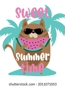 Sweet Summer Time- happy summer slogan with cool cat and watermelon on island. Good for T shirt print, poster, card, label, travel set and other gift design.